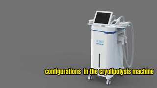 What configurations are included in the cryolipolysis machine